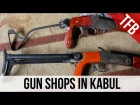 The Gun Shops of Kabul