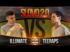 SLOVO 2.0: ILLUMATE vs TEERAPS (BAD BARS) | #WTM