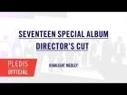 SEVENTEEN(세븐틴) SPECIAL ALBUM 'DIRECTOR'S CUT' HIGHLIGHT MEDLEY