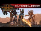 Total War: WARHAMMER 2 - What is Mortal Empires?