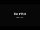 MV | CROSS GENE - Black or White