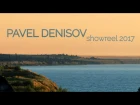 Pavel Denisov 2017 ShowReel