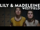 Lily & Madeleine - "Westfield" [Official Video]