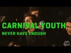 Carnival Youth - Never Have Enough | Live & Unplugged | 1/2