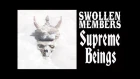 Swollen Members - Supreme Beings