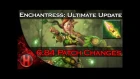 6.84 Patch Changes Dota 2 - Enchantress Ultimate Update