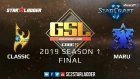 2019 GSL Season 1 Final: Classic (P) vs Maru (T)