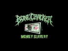 Bonecracker - Денежное Рабство (Money Slavery)