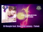 DJ Onegin feat. Олеся Астапова - Тайна (2013) / LIVE