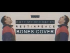 Date My Recovery - RestInPeace (BONES COVER)