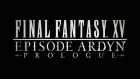 FINAL FANTASY XV EPISODE ARDYN PROLOGUE - Story Teaser Trailer