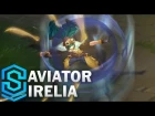 Aviator Irelia (2018 Rework) Skin Spotlight - Pre-Release - League of Legends