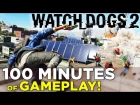 100 Minutes of WATCH DOGS 2 Gameplay! Side Missions, Open World Activities and More