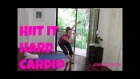 Full Length 30-Minute High Intensity Interval Training Workout - HIIT It Hard Cardio