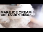 Liquid Nitrogen Churned Ice Cream • ChefSteps