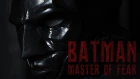 Batman: Master of Fear - Batman Teaser