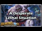[Hearthstone] A Desperate Lethal Situation