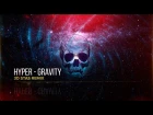 Hyper - GRAVITY (3D Stas Remix)