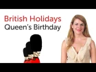 British English Holidays - Queen's Birthday