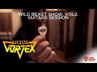 Arida Vortex - Guitars Session - Wild Beast Show EPK 2016
