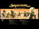 Supermax - Fly With Me - Types Of Skin (1979-1980)[2 Full Albums in 1][HD]