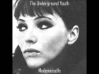 The Underground Youth - Mademoiselle (Full album)