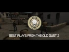 Best plays from the old Dust 2