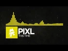 [Electro] - PIXL - This Time [Monstercat Release]