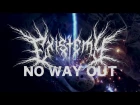 EXISTEMY (ΣXIS†EMY) - NO WAY OUT