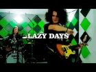Lazy Days - Only Rain (Official video)