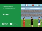 Learn English Listening | Pre-Intermediate - Lesson 35. Soccer