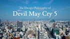 Devil May Cry 5 - Design Philosophy