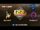 2018 GSL Season 1 Ro32 Group C Losers Match: Billowy (P) vs Scarlett (Z)