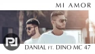 DANIAL feat. Dino MC47 - MI AMOR (ПРЕМЬЕРА КЛИПА, 2018)