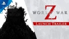 World War Z | Launch Trailer | PS4