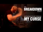 The Break Down Series - Justin Foley plays My Curse