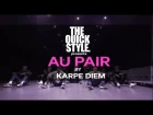 Quick Style - Au Pair by Karpe Diem (Official Dance Video)