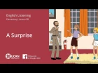 Learn English Listening | Beginner - Lesson 98. A Surprise