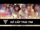UNI5 | KẺ CẮP TRÁI TIM | Official Music Video