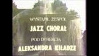Jazz Choral from Tbilisi (Alexander Kiladze) Mze