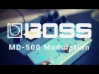 BOSS MD-500 (MD500) Modulation - Incredible Songwriting Pedal