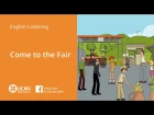 Learn English Listening | Intermediate - Lesson 1. Come to the Fair