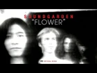 Soundgarden - Flower