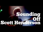 Rick Beato - SOUNDING OFF with Guitarist Scott Henderson