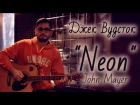 cover John Mayer–" Neon " исполняет Джек Вудсток