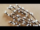 ABC TV | How To Make Pussy Willow Flower From Pipe Cleaner - Craft Tutorial