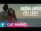 Sasha Lopez - Vida Linda (ft. Ale Blake & Angelika Vee)
