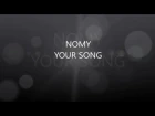 Nomy - Your song /with lyrics
