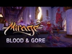 Mirage: Arcane Warfare "Behind the Banner: Blood and Gore"