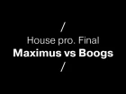 Фестиваль танца ТАКТ | Final House pro. - Boogs vs Maximus